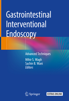 Hardcover Gastrointestinal Interventional Endoscopy: Advanced Techniques Book
