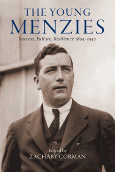 Hardcover The Young Menzies: Success, Failure, Resilience 1894-1942 Book