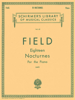 Paperback 18 Nocturnes: Schirmer Library of Classics Volume 42 Piano Solo Book