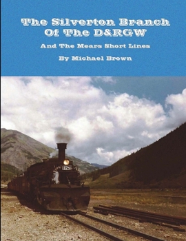Paperback The Silverton Branch Of The D&RGW Book