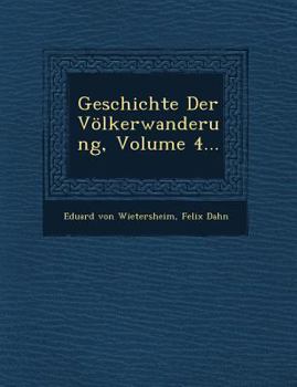 Paperback Geschichte Der Völkerwanderung, Volume 4... Book