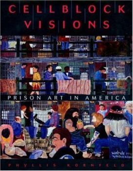 Hardcover Cellblock Visions: Prison Art in America Book