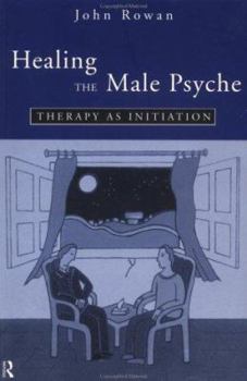 Paperback Healing the Male Psyche: Therapy as Initiation Book
