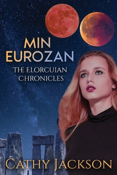 Min Eurozan - Book #1 of the Elorcuian Chronicles