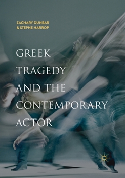 Paperback Greek Tragedy and the Contemporary Actor Book