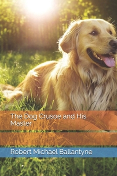Paperback The Dog Crusoe and His Master Book