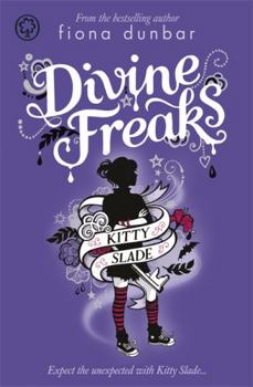 Divine Freaks - Book #1 of the Kitty Slade