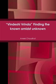 Paperback "Vindeshi Vrinda" Finding the known amidst unknown Book
