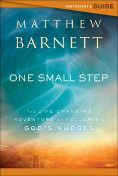 Paperback One Small Step Participant's Guide: The Life-Changing Adventure of Following God's Nudges Book