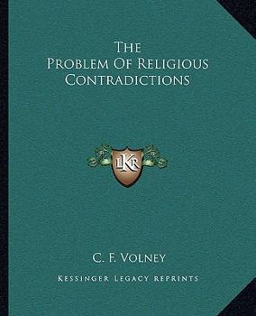 Paperback The Problem Of Religious Contradictions Book