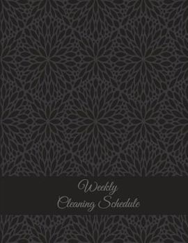 Paperback Weekly Cleaning Schedule: Black Classic Mandala, Household Chores List, Cleaning Routine Weekly Cleaning Checklist Large Size 8.5" x 11" Cleanin [Large Print] Book