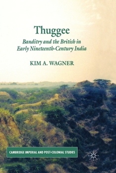 Paperback Thuggee: Banditry and the British in Early Nineteenth-Century India Book