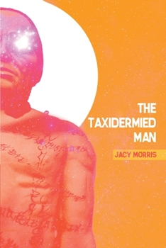 Paperback The Taxidermied Man Book