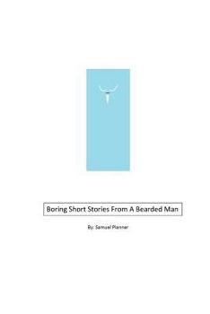 Paperback Boring Short Stories From A Bearded Man Book