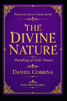 The Divine Nature: Partaking of God's Nature