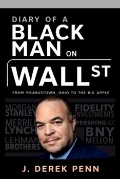 Paperback Diary of A Black Man on Wall Street: From Youngstown, Ohio to the Big Apple Book