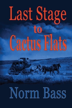 Paperback Last Stage to Cactus Flats Book
