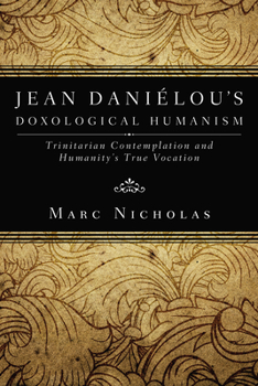 Paperback Jean Danielou's Doxological Humanism Book