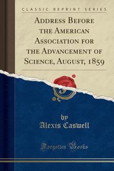 Paperback Address Before the American Association for the Advancement of Science, August, 1859 (Classic Reprint) Book