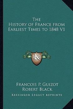 Paperback The History of France from Earliest Times to 1848 V1 Book