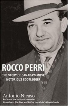 Paperback Rocco Perri: The Story of Canada's Most Notorious Bootlegger Book