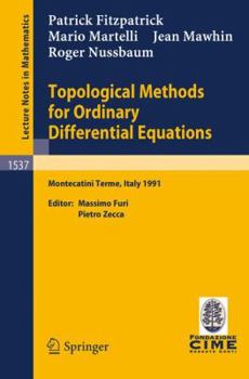 Paperback Topological Methods for Ordinary Differential Equations: Lectures Given at the 1st Session of the Centro Internazionale Matematico Estivo (C.I.M.E.) H Book