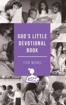 Paperback God's Little Devotional Book for Moms Book
