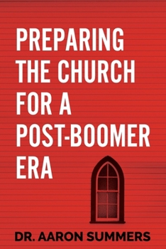 Paperback Preparing the Church for a Post-Boomer Era Book