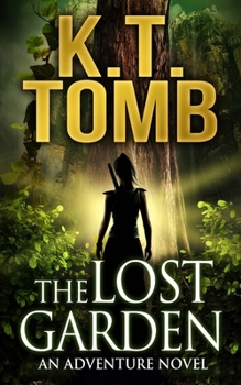 The Lost Garden (K.T. Tomb Standalone Tales)