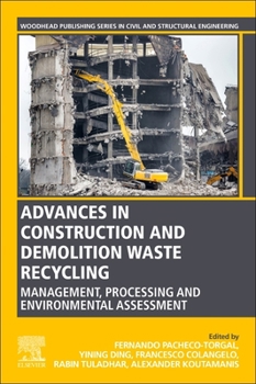 Paperback Advances in Construction and Demolition Waste Recycling: Management, Processing and Environmental Assessment Book