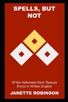 Spells, but not of the Halloween Kind: Reduce Errors in Written English