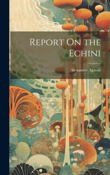 Hardcover Report On the Echini Book