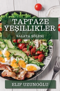 Paperback Taptaze Ye&#351;illikler: Salata &#350;öleni [Turkish] Book