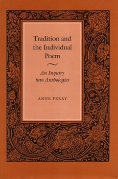 Hardcover Tradition and the Individual Poem: An Inquiry Into Anthologies Book