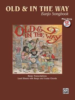 Paperback Jerry Garcia -- Old & in the Way Banjo Songbook: Lead Sheet/Banjo Tab, Book & CD [With CD (Audio)] Book