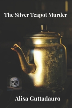 Paperback The Silver Teapot Murder: A Mia Russo and Joe Chiamelli Mystery Book