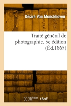 Paperback Traité général de photographie. 5e édition [French] Book