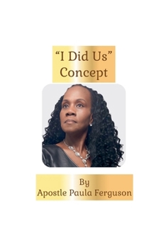 Paperback The "I Did Us" Concept! Book