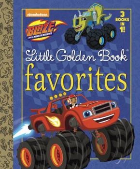 Hardcover Blaze Little Golden Book Favorites (Blaze and the Monster Machines) Book