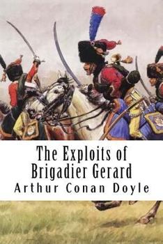 Paperback The Exploits of Brigadier Gerard Book