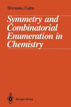 Paperback Symmetry and Combinatorial Enumeration in Chemistry Book