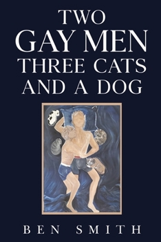 Two Gay Men Three Cats and a Dog