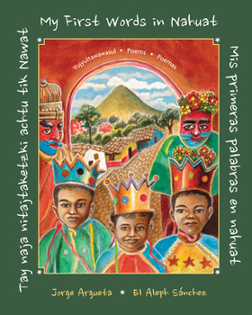 Hardcover Tay Naja Nitajtaketzki Achtu Tik Nawat / ]Mis Primeras Palabras En Nahuat / My First Words in Nahuat] Book