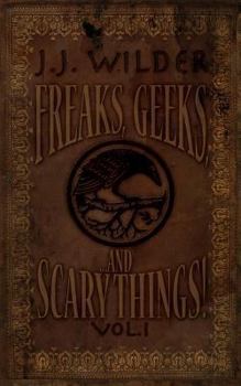 Paperback Freaks, Geeks, and Scary Things Vol. 1 Book