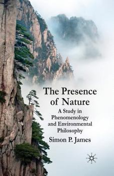 Paperback The Presence of Nature: A Study in Phenomenology and Environmental Philosophy Book