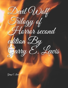 Paperback Devil Wolf Trilogy of Horror second edition By Garry E. Lewis Book
