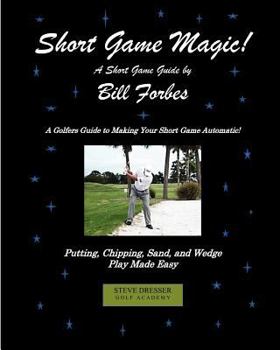 Short Game Magic: A Guide to Golf's Scoring Skills