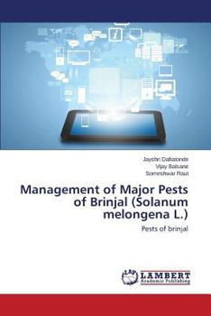 Paperback Management of Major Pests of Brinjal (Solanum Melongena L.) Book