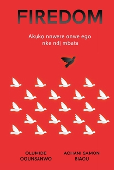 Firedom: Ak?k? nnwere onwe ego nke nd? mbata Africa (Igbo Edition)
