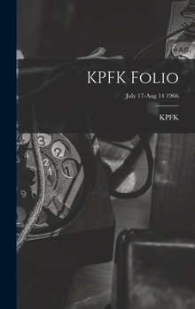 Hardcover KPFK Folio; July 17-Aug 14 1966 Book
